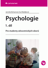 Psychologie : pro studenty zdravotních oborů. 1. díl  Cover Image