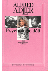 Psychologie dětí : děti s výchovnými problémy  Cover Image