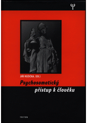 Psychosomatický přístup k člověku  Cover Image