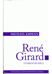 René Girard : uvedení do díla  Cover Image