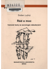 Řád a moc : vybrané texty ze sociologie náboženství  Cover Image