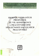 Sborník vybraných přednášek ze VII. konference a pracovního dne Společnosti sociálních pracovníků : Hradec Králové 27. a 28. 5. 1996  Cover Image