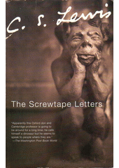 The Screwtape letters : with, Screwtape proposes a toast  Cover Image