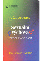 Sexuální výchova v rodině a ve škole  Cover Image