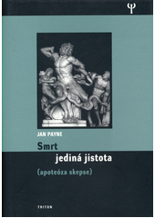 Smrt : jediná jistota : (apoteóza skepse)  Cover Image