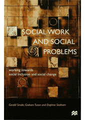 Social work and social problems : working towards social inclusion and social change  Cover Image