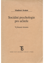 Sociální psychologie pro učitele : vybraná témata  Cover Image