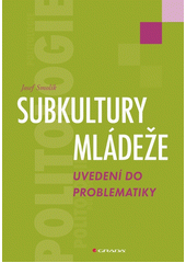 Subkultury mládeže : uvedení do problematiky  Cover Image