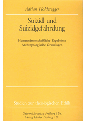 Suizid und Suizidgefährdung : Humanwissenschaftliche Ergebnisse Anthropologische Grundlagen  Cover Image