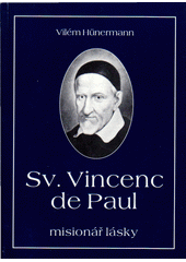 Sv. Vincenc de Paul : misionář lásky  Cover Image