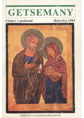 Getsemany : ročenka 1995 : Církev v podzemí Cover Image