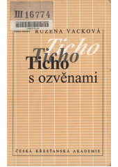 Ticho s ozvěnami : dopisy z vězení z let 1952-1967  Cover Image