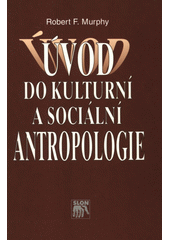 Úvod do kulturní a sociální antropologie  Cover Image