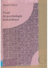 Úvod do psychologie komunikace : přehled základních přístupů k interpersonální komunikaci  Cover Image