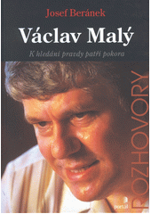 Václav Malý : k hledání pravdy patří pokora  Cover Image