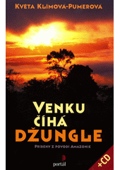 Venku číhá džungle : příběhy z povodí Amazonie  Cover Image