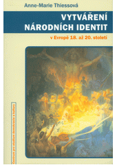 Vytváření národních identit v Evropě 18. až 20. století  Cover Image