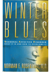 Winter blues : seasonal affective disorder  Cover Image