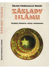 Základy islámu : tradice, historie, vývoj, současnost  Cover Image