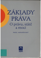 Základy práva : o právu, státě a moci  Cover Image