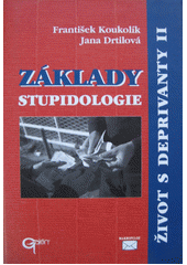 Život s deprivanty. II, Základy stupidologie  Cover Image