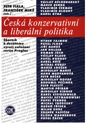 Česká konzervativní a liberální politika : sborník k desátému výročí založení revue Proglas  Cover Image