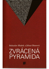 Zvrácená pyramida : sociálně-ekologická studie konfliktu mezi pyramidovým schématem a občanskou společností  Cover Image