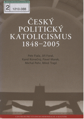 Český politický katolicismus 1848-2005  Cover Image