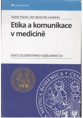 Etika a komunikace v medicíně  Cover Image