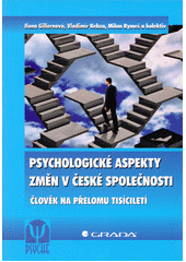 Psychologické aspekty změn v české společnosti : člověk na přelomu tisíciletí  Cover Image