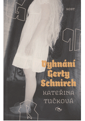 Vyhnání Gerty Schnirch  Cover Image