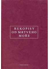 Rukopisy od Mrtvého moře : hebrejsko-česky  Cover Image