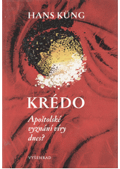 Krédo : Apoštolské vyznání víry dnes?  Cover Image