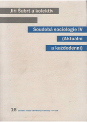 Soudobá sociologie. IV, (Aktuální a každodenní)  Cover Image