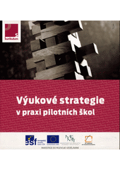 Výukové strategie v praxi pilotních odborných škol  Cover Image