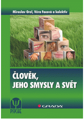 Člověk, jeho smysly a svět  Cover Image