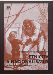 Etnicita a nacionalismus : antropologické perspektivy  Cover Image