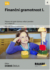 Finanční gramotnost I. : [přípravy do hodin Výchovy volby k povolání na 2. stupni ZŠ  Cover Image