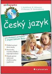 Český jazyk : [pro studující učitelství 1. stupně základní školy]  Cover Image