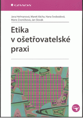 Etika v ošetřovatelské praxi  Cover Image