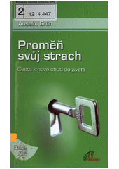 Proměň svůj strach : cesta k nové chuti do života  Cover Image