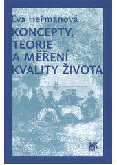 Koncepty, teorie a měření kvality života  Cover Image