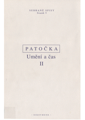 Umění a čas : soubor statí, přednášek a poznámek k problémům umění. II, Nepublikované texty, recenze, náčrty  Cover Image