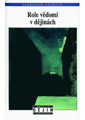 Role vědomí v dějinách : a jiné eseje  Cover Image