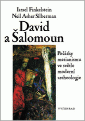 David a Šalomoun : počátky mesianismu ve světle moderní archeologie  Cover Image