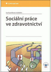 Sociální práce ve zdravotnictví  Cover Image