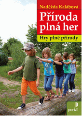 Příroda plná her : hry plné přírody  Cover Image