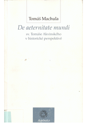 De aeternitate mundi sv. Tomáše Akvinského v historické perspektivě  Cover Image