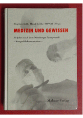 Medizin und Gewissen : 50 Jahre nach dem Nürnberger Ärzteprozess - Kongressdokumentation  Cover Image