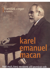 Karel Emanuel Macan : hold muži, který nevidomé učil poznávat svět  Cover Image